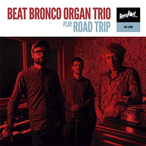 Beat Bronco Organ Trio - Road Trip
